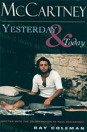Ray Coleman. 'McCartney. Yesterday and today'